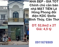 ⭐NHÀ ĐẸP - GIÁ TỐT - Chính chủ cần bán nhà MẶT TIỀN Lê Hồng Phong đối điện KDC Stella Bình Thủy; 