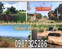 ⭐Cần bán lô đất xã La Ngà, Định Quán, Đồng Nai; 13tỷ; 0987325286