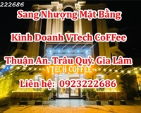 Sang Nhượng Mặt Bằng Kinh Doanh VTech CoFFee tại Thuận An. Trâu Quỳ. Gia Lâm
