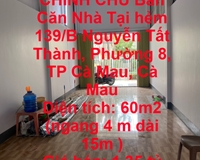 CHÍNH CHỦ Bán Căn Nhà Tại hẻm 139/B Nguyễn Tất Thành, Phường 8, TP Cà Mau, Cà Mau