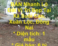 CHÍNH CHỦ CẦN BÁN Nhanh Lô Đất Vị Trí Đẹp Tại Xã Suối Cao, Xuân Lộc, Đồng Nai