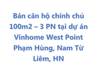 Bán căn hộ chính chủ 100m2 tại dự án Vinhome West Point Phạm Hùng, Nam Từ Liêm, HN