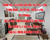 Chính chủ cần bán căn nhà  mặt đường Trang Quan- An Đồng , An Dương, Hải Phòng.