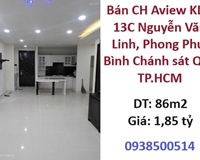 ✨Bán CH Aview KDC 13C Nguyễn Văn Linh, Phong Phú, Bình Chánh sát Q.8, TP.HCM, 2PN, đã có sổ; 