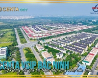 KĐT Centa Vsip TP Từ Sơn, Quỹ nhà giá tốt vị trí đẹp chỉ từ 33tr/m2. Tháng 12/2023