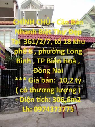 CHÍNH CHỦ - Cần Bán Nhanh Biệt Thự Đẹp Tại  KCN Biên Hoà 2, Long Bình - Đồng Nai