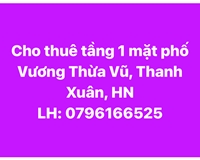 Cho thuê tầng 1 nhà mặt phố 107 Vương Thừa Vũ, Phường Khương Mai, quận Thanh Xuân