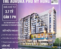 Dự án mới nhất của chủ đầu tư Phú Mỹ Hưng - The Aurora Phú Mỹ Hưng - Giá chỉ từ 3,7 tỷ