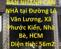 CHÍNH CHỦ CẦN BÁN NHANH CĂN NHÀ tại Đường Lê Văn Lương, Xã Phước Kiển, Nhà Bè, HCM
