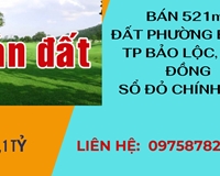 Bán 521m2 đất thuộc Phường B'Lao, Thành Phố Bảo Lộc-Lâm Đồng. Sổ đỏ chính chủ