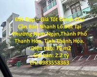 Đất Đẹp – Giá Tốt Chính Chủ Cần Bán Nhanh Lô Đất Tại Nam Ngạn , TP Thanh Hóa.