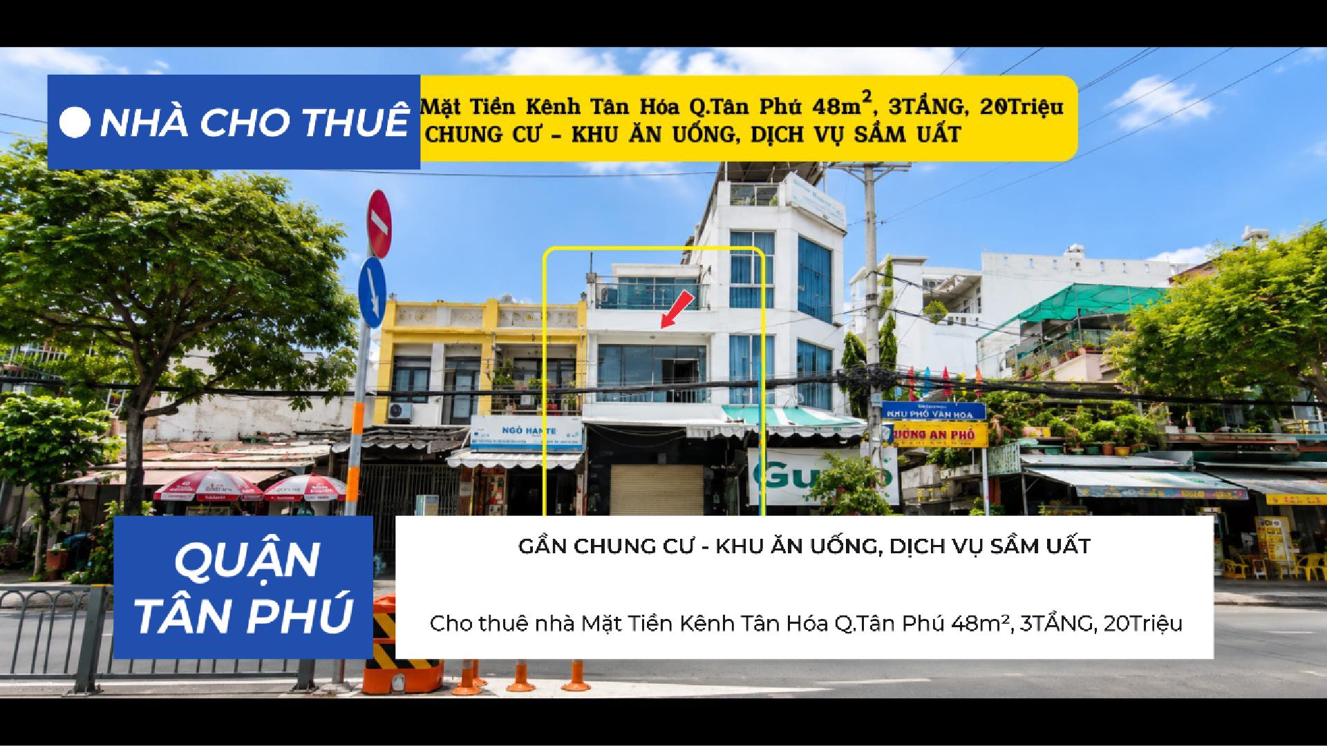Cho thuê nhà Mặt Tiền Mặt Tiền Kênh Tân Hóa Q.Tân Phú 48m², 3TẦNG, 20Triệu - KHU ĂN UỐNG, DỊCH VỤ