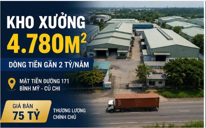 Kho Xưởng 4.780m² Bình Mỹ Củ Chi – Dòng Tiền Gần 2 Tỷ/Năm – Chỉ 75 Tỷ