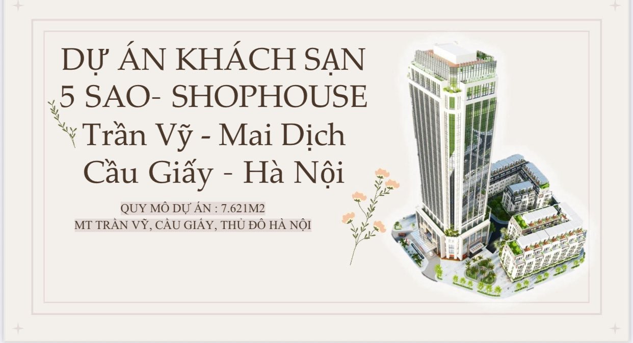 🔅 CHUYỂN NHƯỢNG DỰ ÁN TOÀ TỔ HỢP VP - TMDV – KHÁCH SẠN TRẦN VỸ, 1576M2 33T MT 100M 🔅
