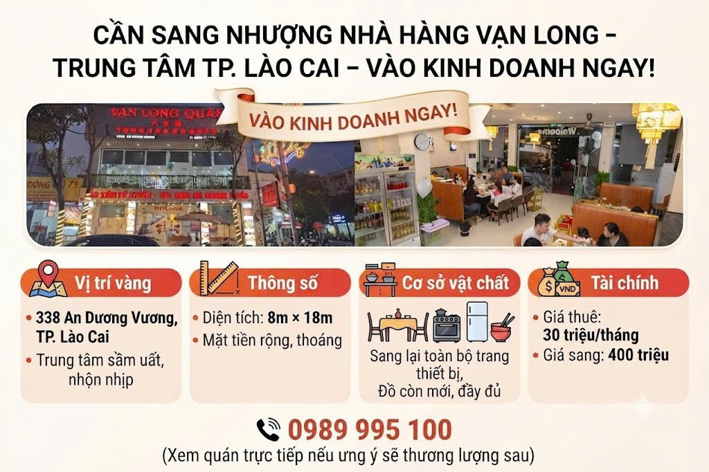 CẦN SANG NHƯỢNG NHÀ HÀNG VẠN LONG – TRUNG TÂM TP. LÀO CAI Địa chỉ: 338 An Dương Vương, phường An Dương Vương, TP. Lào Cai