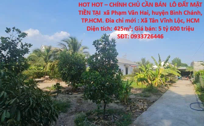 HOT HOT – CHÍNH CHỦ CẦN BÁN  LÔ ĐẤT MẶT TIỀN TẠI  xã Phạm Văn Hai, huyện Bình Chánh, TP.HCM