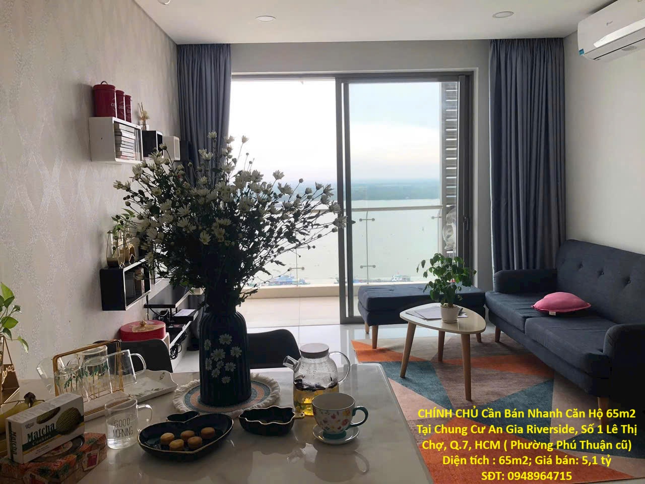 CHÍNH CHỦ Cần Bán Nhanh Căn Hộ 65m2 Tại Chung Cư An Gia Riverside, Số 1 Lê Thị Chợ, Q.7, HCM